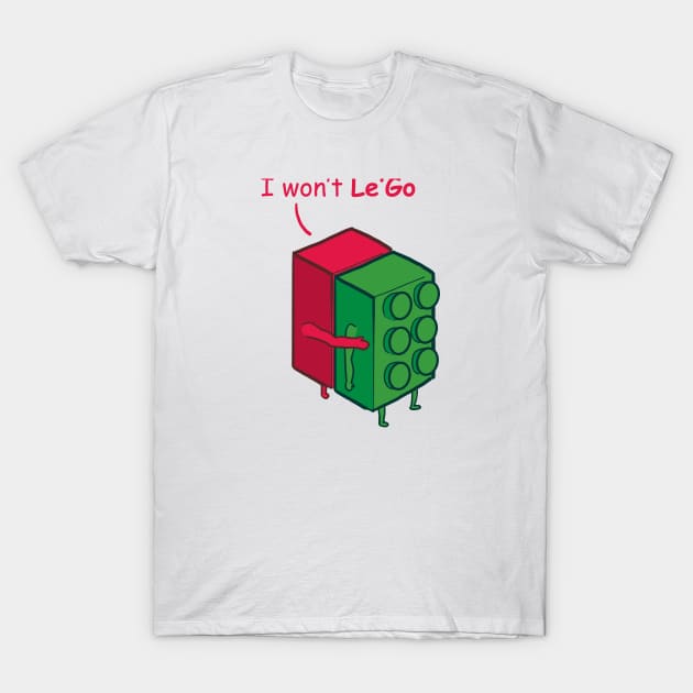 I Won't Le'go - Puns, Funny - D3 Designs T-Shirt by D3Apparels